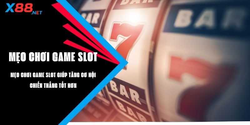 mẹo chơi game slot